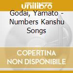 Godai, Yamato - Numbers Kanshu Songs