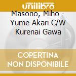 Masono, Miho - Yume Akari C/W Kurenai Gawa cd