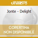 Jonte - Delight cd