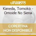 Kaneda, Tomoko - Omoide No Siena cd musicale di Kaneda, Tomoko