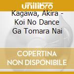 Kagawa, Akira - Koi No Dance Ga Tomara Nai cd