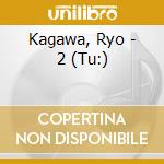 Kagawa, Ryo - 2 (Tu:) cd