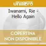 Iwanami, Rie - Hello Again cd