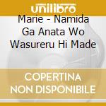 Marie - Namida Ga Anata Wo Wasureru Hi Made cd