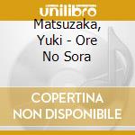Matsuzaka, Yuki - Ore No Sora cd