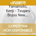 Yamamoto, Kenji - Tsugaru Bojou New Version/Goissho Ondo/Yuki Nasake cd