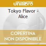 Tokyo Flavor - Alice cd