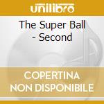 The Super Ball - Second cd