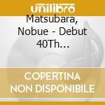 Matsubara, Nobue - Debut 40Th Anniversary Zenkyoku Shuu cd