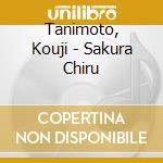 Tanimoto, Kouji - Sakura Chiru cd