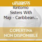 Rintomo Sisters With Maji - Caribbean Samba cd