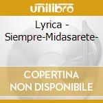 Lyrica - Siempre-Midasarete- cd