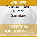 Mizukawa Ren - Nurete Samidare cd