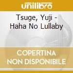 Tsuge, Yuji - Haha No Lullaby cd