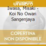 Iwasa, Misaki - Koi No Owari Sangenjaya cd