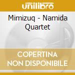 Mimizuq - Namida Quartet cd