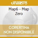 Map6 - Map Zero cd musicale di Map6