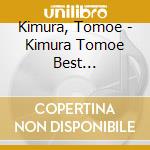 Kimura, Tomoe - Kimura Tomoe Best Collection cd