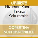 Mizumori Kaori - Takato Sakuramichi cd