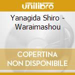 Yanagida Shiro - Waraimashou cd musicale