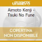 Aimoto Kenji - Tsuki No Fune cd