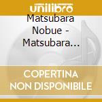 Matsubara Nobue - Matsubara Nobue Zenkyoku Shuu-Miren Misaki Amefuri Zake- cd