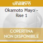 Okamoto Mayo - Rise 1 cd musicale