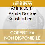 (Animation) - Ashita No Joe Soushuuhen Original Sound Track (2 Cd) cd musicale