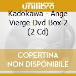 Kadokawa - Ange Vierge Dvd Box-2 (2 Cd) cd