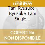 Tani Ryusuke - Ryusuke Tani Single Collection 2 (2 Cd) cd