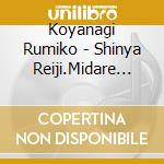 Koyanagi Rumiko - Shinya Reiji.Midare Gokoro cd