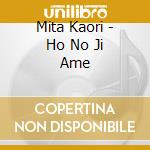 Mita Kaori - Ho No Ji Ame cd