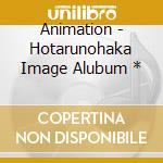 Animation - Hotarunohaka Image Alubum * cd