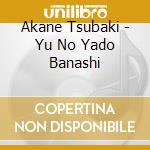 Akane Tsubaki - Yu No Yado Banashi cd