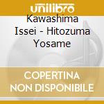 Kawashima Issei - Hitozuma Yosame cd