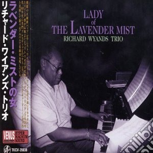 Wyands Richard Trio - Lady Of The Lavender Mist cd musicale di Wyands richard trio