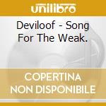 Deviloof - Song For The Weak. cd