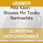 Mita Kaori - Shouwa Mo Tooku Narimashita cd musicale