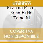 Kitahara Mirei - Sono Hi No Tame Ni cd