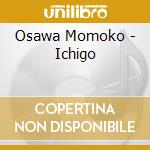 Osawa Momoko - Ichigo cd