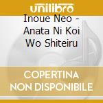 Inoue Neo - Anata Ni Koi Wo Shiteiru cd