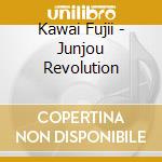 Kawai Fujii - Junjou Revolution cd