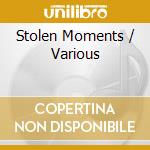 Stolen Moments / Various cd
