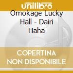 Omokage Lucky Hall - Dairi Haha cd
