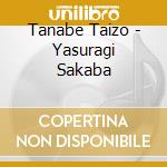 Tanabe Taizo - Yasuragi Sakaba cd