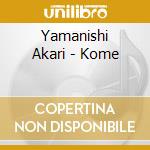 Yamanishi Akari - Kome cd