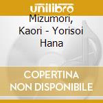 Mizumori, Kaori - Yorisoi Hana cd