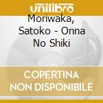 Moriwaka, Satoko - Onna No Shiki cd