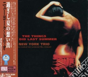 New York Trio - The Things We Did Last Summer cd musicale di New york trio