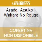Asada, Atsuko - Wakare No Rouge cd